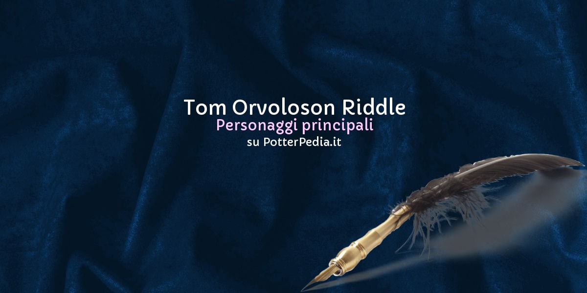 Riddle Tom Orvoloson su Harry Potter Enciclopedia -  by  HarryWeb.Net